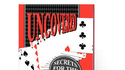 Uncovered Secrets For The Serious Magician by John Luka